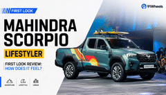 Mahindra Scorpio Lifestyler First Look Review: How Does It Feel?